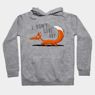 I Don’t Give Any Fox I Don’t Care Whatever Fox Hoodie